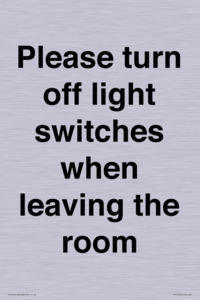 Please turn off light switches when leaving the room